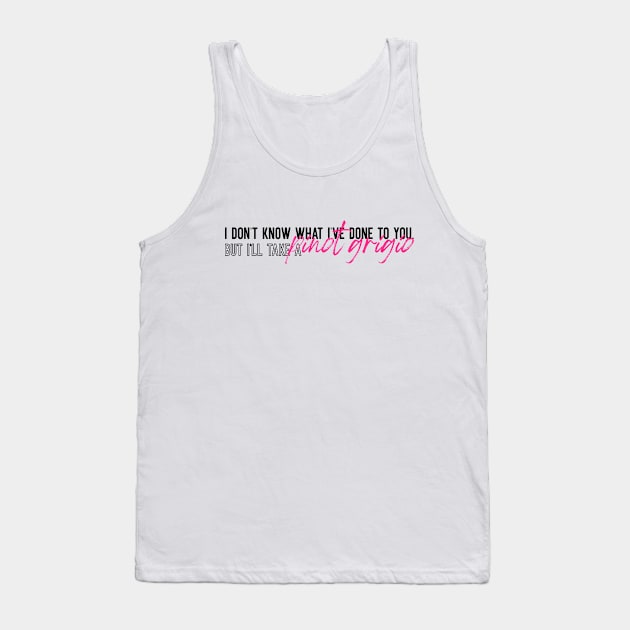 I'll Take a Pinot Grigio - Vanderpump Rules Tank Top by TurnoverClothin